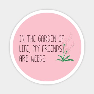 My Friends are Weeds Magnet